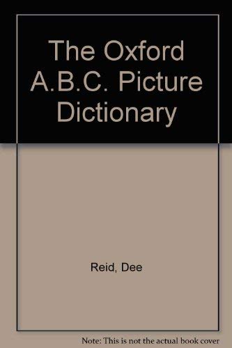 Imagen de archivo de The Oxford A.B.C. Picture Dictionary a la venta por WorldofBooks