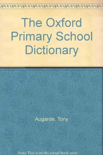 Stock image for The Oxford Primary School Dictionary for sale by AwesomeBooks