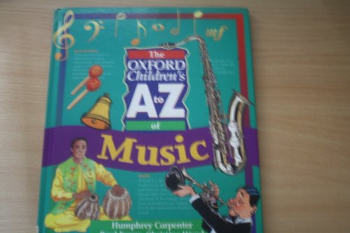Imagen de archivo de The Oxford Children's A to Z of Music a la venta por AwesomeBooks