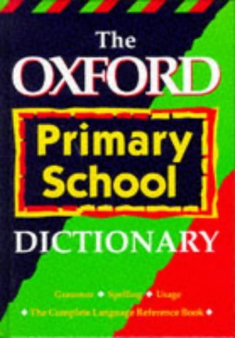 Stock image for The Oxford Primary School Dictionary for sale by AwesomeBooks