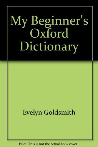 Beispielbild fr My Beginner's Oxford Dictionary zum Verkauf von WorldofBooks