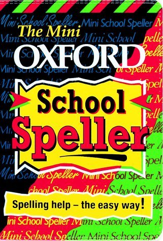 Stock image for The Mini Oxford School Speller for sale by MusicMagpie