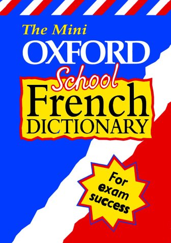 Stock image for The Mini Oxford School French Dictionary for sale by WorldofBooks