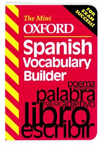 Imagen de archivo de The Mini Oxford Spanish Vocabulary Builder (The mini Oxford vocabulary builders) a la venta por WorldofBooks