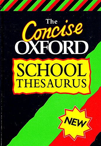 Imagen de archivo de CONCISE OXFORD SCHOOL THESAURUS a la venta por WorldofBooks