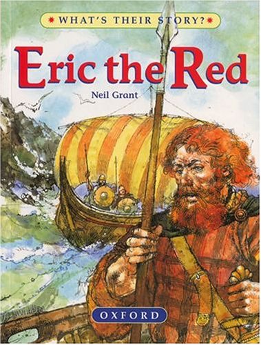 Eric the Red (What's Their Story? S.) (9780199104390) by Neil Grant