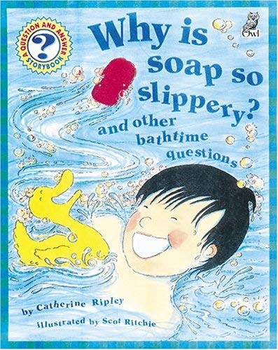 Stock image for Why Is Soap So Slippery? (Question & Answer Storybooks) for sale by MusicMagpie