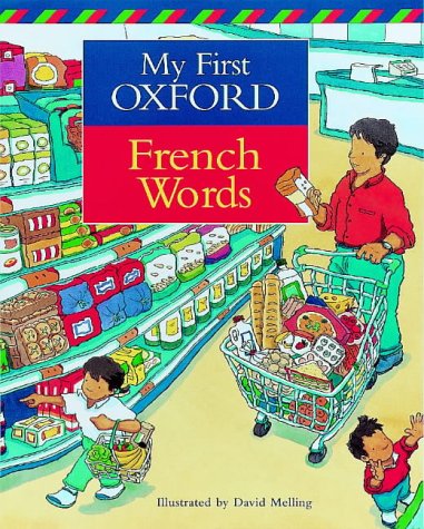 Beispielbild fr My First Oxford French Words zum Verkauf von Better World Books: West