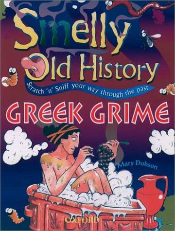 Greek Grime (Smelly Old History) - Dobson, Mary J.