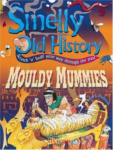 Stock image for Mouldy Mummies (Smelly Old History) for sale by BookHolders