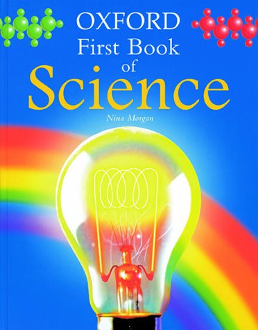 Oxford First Book of Science (9780199105014) by Nina Morgan