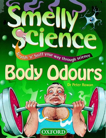 Stock image for Body Odours (Smelly Science) for sale by ThriftBooks-Dallas