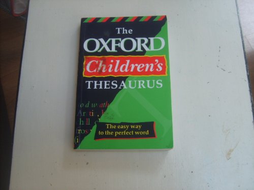 Stock image for The Oxford Children's Thesaurus for sale by AwesomeBooks