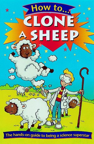 Beispielbild fr How to Clone a Sheep (How to S.) zum Verkauf von WorldofBooks