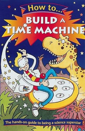 Beispielbild fr How to Build a Time Machine zum Verkauf von AwesomeBooks