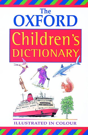 Imagen de archivo de OXFORD CHILDREN'S DICTIONARY NEW ED 00 a la venta por AwesomeBooks