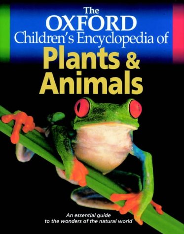 Imagen de archivo de The Oxford Children's Encyclopedia of Plants and Animals a la venta por Goldstone Books