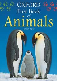 Oxford First Book of Animals (Oxford First Books) (9780199106806) by Taylor, Barbara