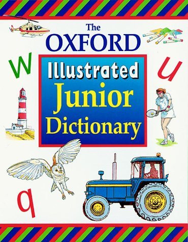 Imagen de archivo de OXFORD ILLUSTRATED JUNIOR DICTIONARY a la venta por WorldofBooks