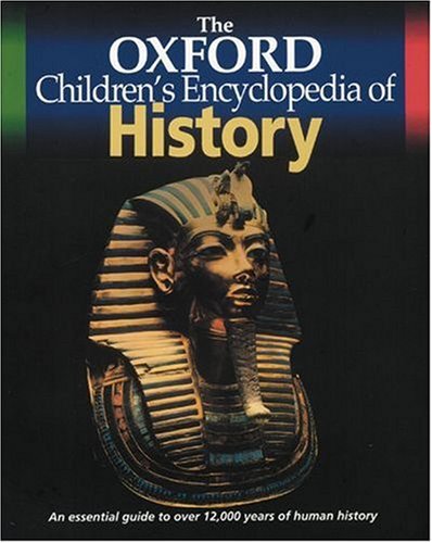 Imagen de archivo de Oxford Children's Encyclopedia of History a la venta por Better World Books Ltd