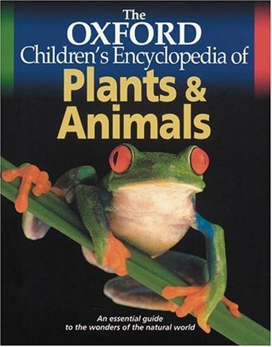 Imagen de archivo de The Oxford Children's Encyclopedia of Plants and Animals a la venta por MusicMagpie