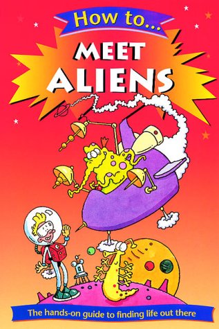 Beispielbild fr How to Meet Aliens zum Verkauf von AwesomeBooks