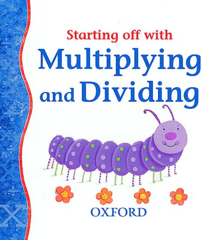 Beispielbild fr Starting Off with Multiplying and Dividing zum Verkauf von AwesomeBooks