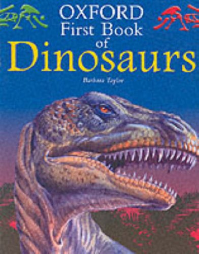 9780199108152: Oxford First Book of Dinosaurs (Oxford First Books S.)