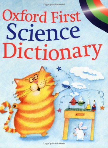 Stock image for Oxford First Science Dictionary for sale by WorldofBooks