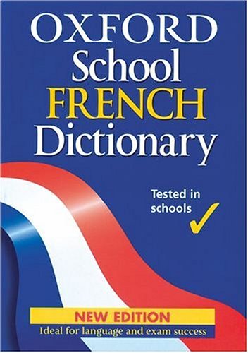Beispielbild fr OXFORD SCHOOL FRENCH DICTIONARY zum Verkauf von AwesomeBooks