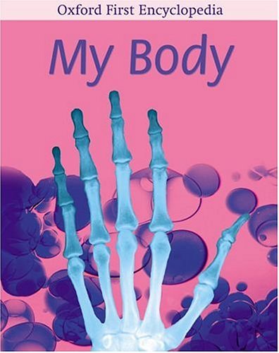 Beispielbild fr My Body (Oxford First Encyclopedia) zum Verkauf von AwesomeBooks