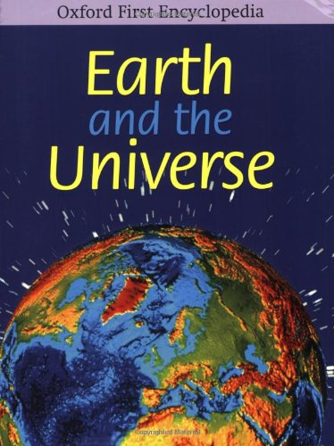 Stock image for Earth And The Universe (Oxford First Encyclopedia) for sale by WorldofBooks