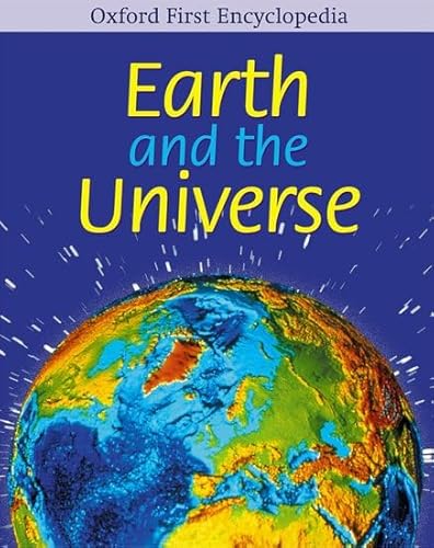 Stock image for Earth And The Universe (Oxford First Encyclopedia) for sale by AwesomeBooks