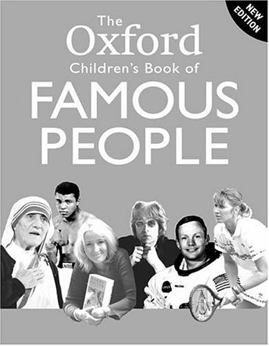 Beispielbild fr The Oxford Children's Book Of Famous People zum Verkauf von AwesomeBooks