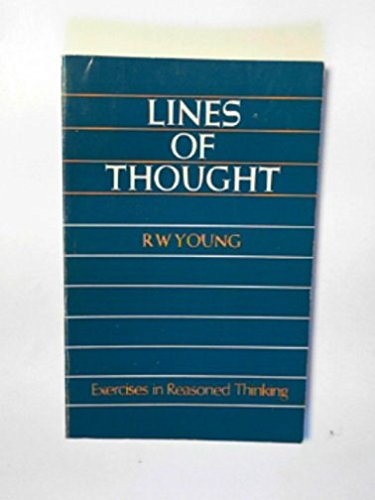9780199110292: Lines of Thought: Exercises in Reasoned Thinking