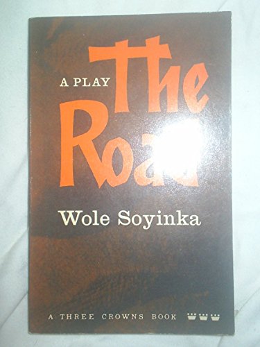 The Road (Three Crowns Books) (9780199110841) by Soyinka, Wole