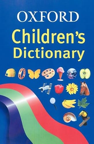 Patriótico Novelista silencio OXFORD CHILDREN'S DICTIONARY by ALLEN ROBERT: new (2003) | Campbell  Bookstore