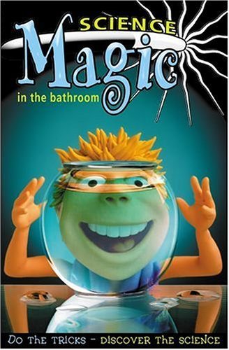 9780199111534: Science Magic in the Bathroom