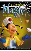 Beispielbild fr Science Magic in the Kitchen zum Verkauf von AwesomeBooks