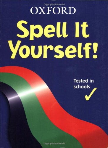 Stock image for OXFORD SPELL IT YOURSELF for sale by Reuseabook