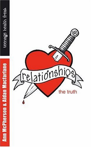 Beispielbild fr Relationships: the truth (Teenage Health Freak) zum Verkauf von AwesomeBooks