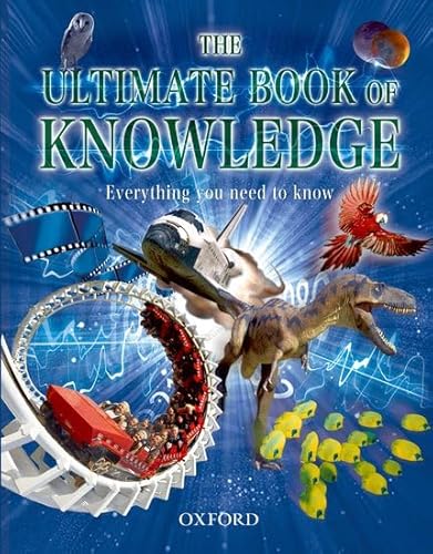 Imagen de archivo de The Ultimate Book of Knowledge: Everything You Need to Know (Childrens Encyclopedia) a la venta por AwesomeBooks