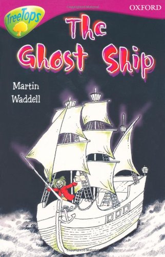 Imagen de archivo de Oxford Reading Tree: Level 10B: TreeTops: Ghost Ship a la venta por WorldofBooks