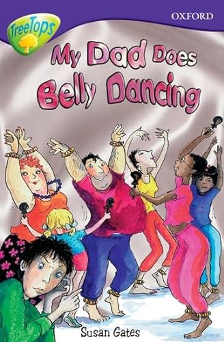 Oxford Reading Tree: Stage 11B: TreeTops: My Dad Does Belly Dancing (9780199113576) by Gates, Susan
