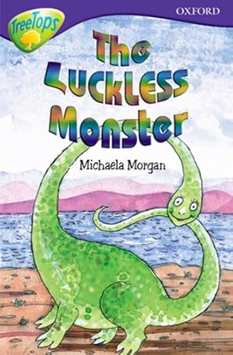 Oxford Reading Tree: Stage 11B: TreeTops: the Luckless Monster (9780199113606) by Morgan, Michaela