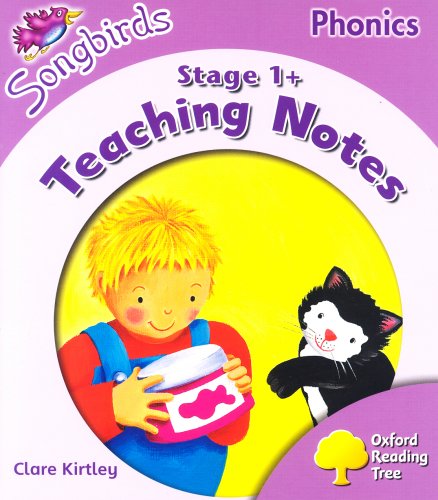 Oxford Reading Tree: Stage 1+: Songbirds Phonics: Teaching Notes (9780199113859) by Kirtley, Clare; Donaldson, Julia