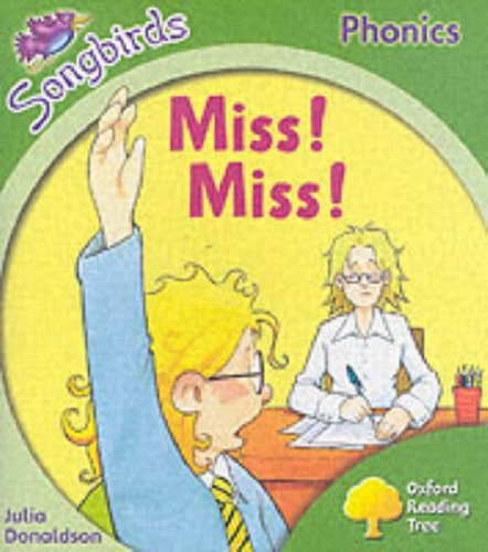 Oxford Reading Tree: Stage 2: Songbirds: Miss, Miss! (9780199113897) by Donaldson, Julia