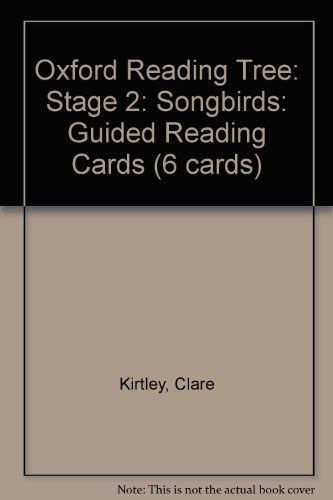 Oxford Reading Tree: Stage 2: Songbirds: Guided Reading Cards (6 Cards) (9780199113941) by Kirtley, Clare