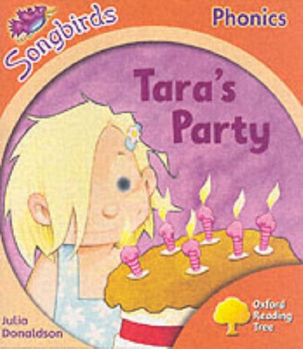 Stock image for Oxford Reading Tree: Stage 6: Songbirds: Tara's Party for sale by WorldofBooks