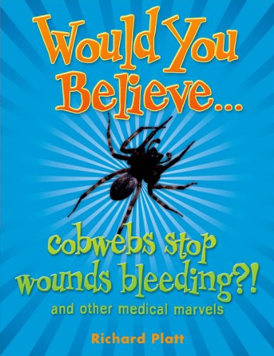 9780199114979: Would You Believe...Cobwebs Stop Bleeding?